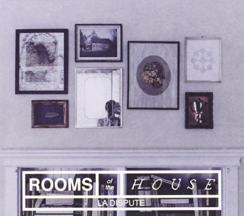 Rooms of the House by La Dispute