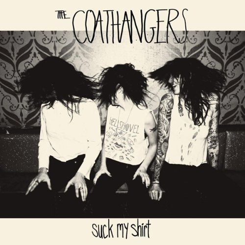 Suck My Shirt by The Coathangers