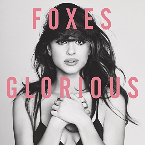 Glorious by Foxes