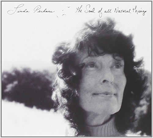 The Soul of All Natural Things by Linda Perhacs