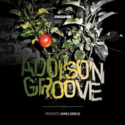 Addison Groove Presents James Grieve by Addison Groove