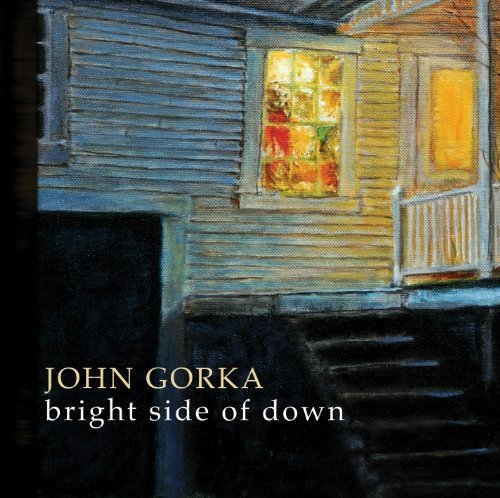 The Bright Side of Down by John Gorka
