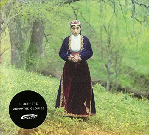 Departed Glories by Biosphere