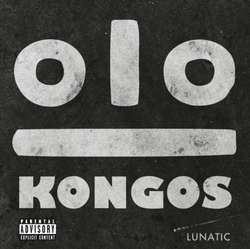 Lunatic by Kongos