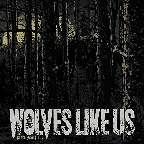 Black Soul Choir by Wolves like Us Album Cover
