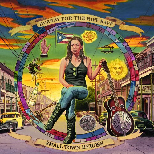Small Town Heroes by Hurray for the Riff Raff