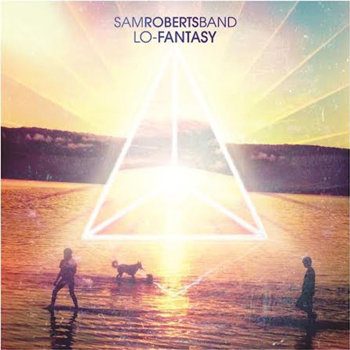 Lo-Fantasy by Sam Roberts Band
