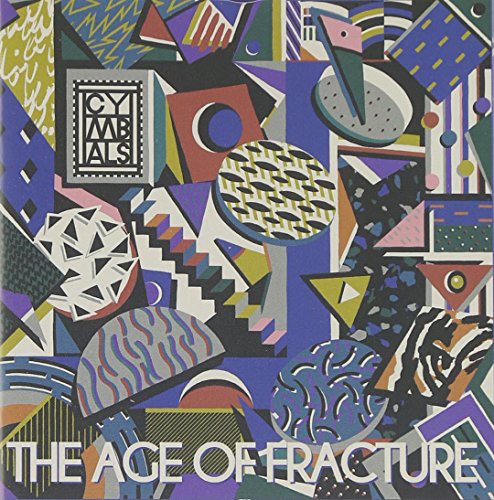 The Age of Fracture by Cymbals