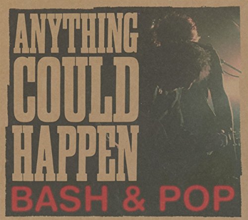 Anything Could Happen by Bash & Pop