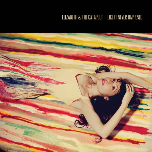 Like It Never Happened by Elizabeth & the Catapult Album Cover