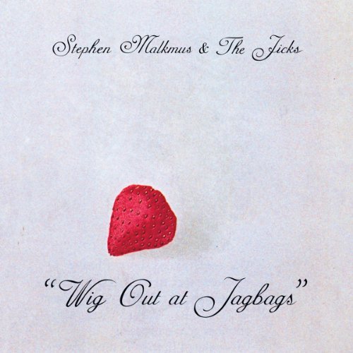 Wig Out at Jagbags by Stephen Malkmus & the Jicks