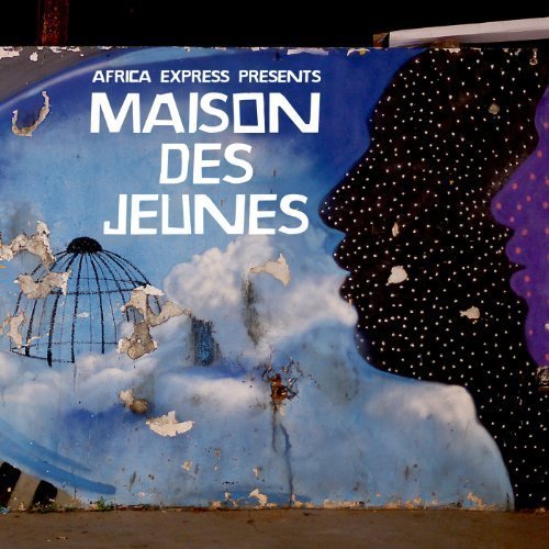 Africa Express Presents: Maison des Jeunes by Various Artists