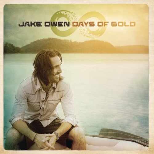 Days of Gold by Jake Owen