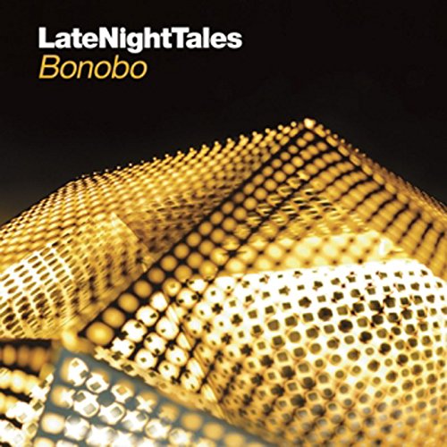 Late Night Tales: Bonobo by Bonobo