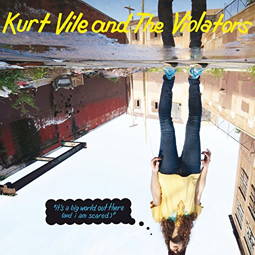 It's a Big World Out There (And I Am Scared) [EP] by Kurt Vile & the Violators Album Cover