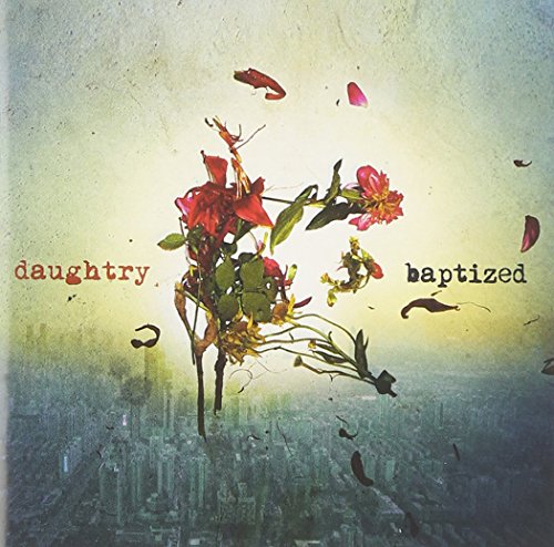 Baptized by Daughtry