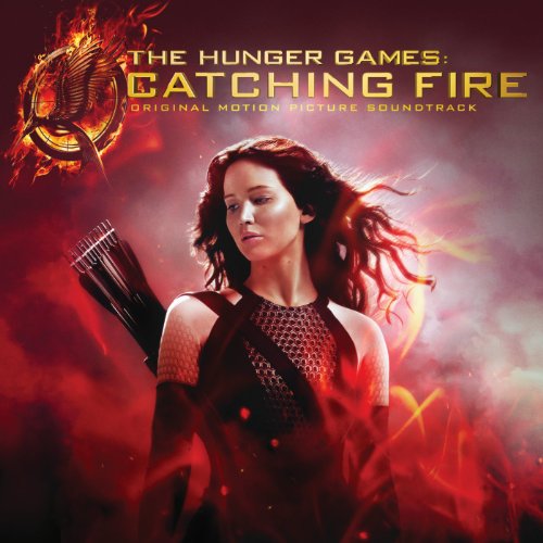 The Hunger Games: Catching Fire [Original Motion Picture Soundtrack] by Various Artists Album Cover
