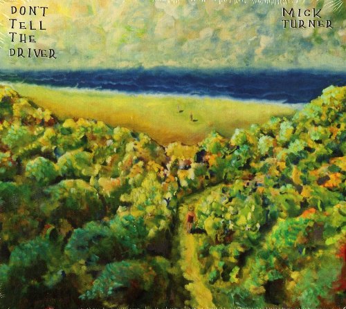 Don't Tell the Driver by Mick Turner