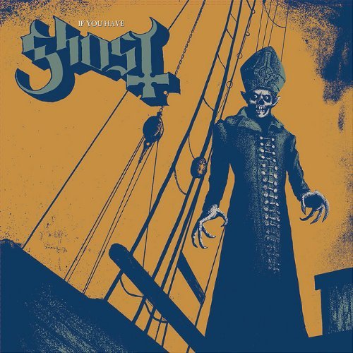 If You Have Ghost [EP] by Ghost / Ghost B.C. Album Cover