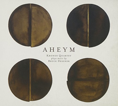 Bryce Dessner: Aheym by Kronos Quartet