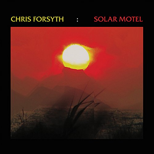 Solar Motel by Chris Forsyth