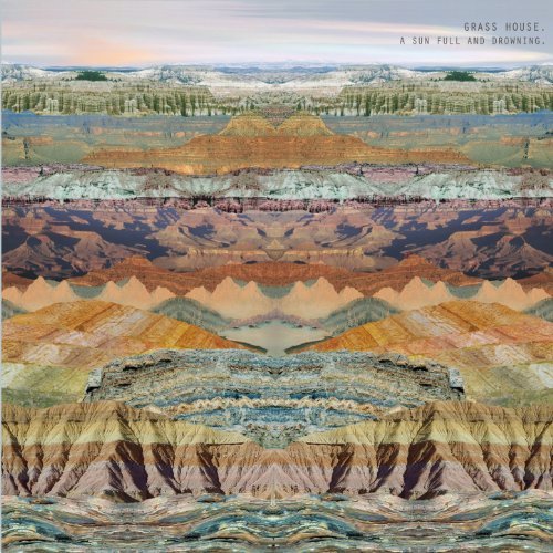 A Sun Full and Drowning by Grass House