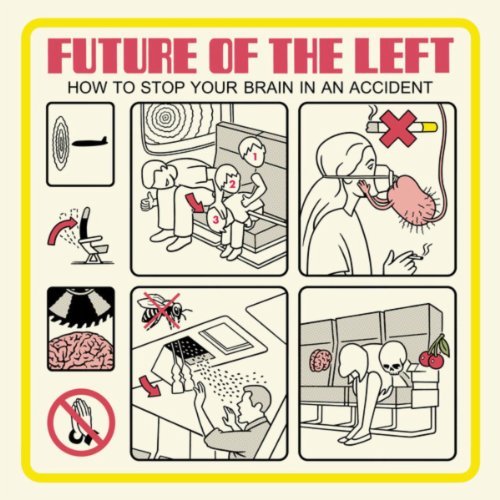 How to Stop Your Brain in an Accident by Future of the Left
