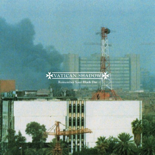 Remember Your Black Day by Vatican Shadow