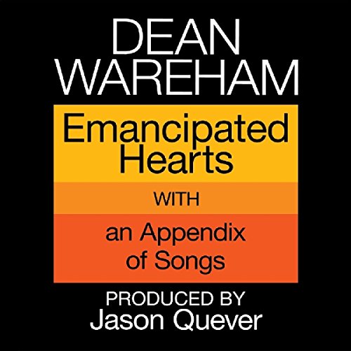 Emancipated Hearts by Dean Wareham