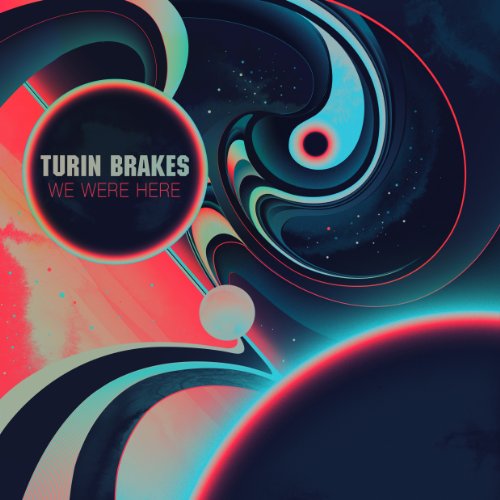 We Were Here by Turin Brakes