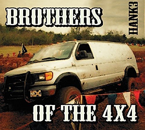Brothers of the 4X4 by Hank3