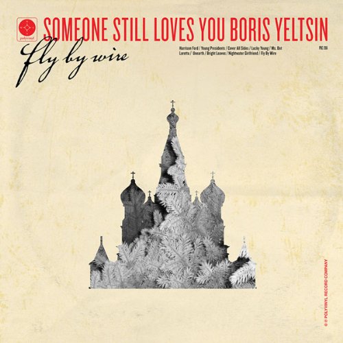 Fly by Wire by Someone Still Loves You Boris Yeltsin