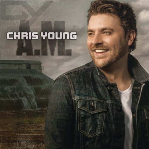 A.M. by Chris Young