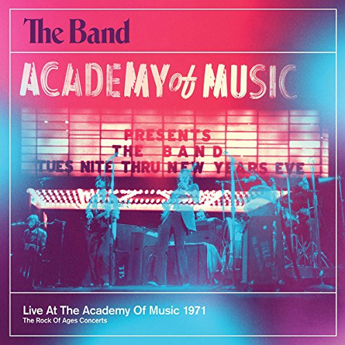 Live at the Academy of Music 1971 by The Band