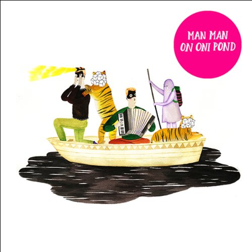 On Oni Pond by Man Man