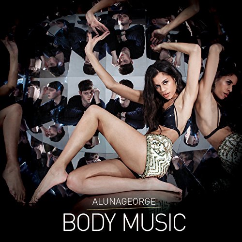 Body Music by AlunaGeorge