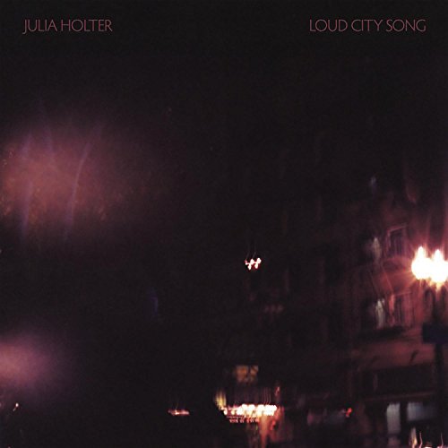 Loud City Song by Julia Holter