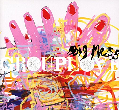 Big Mess by Grouplove Album Cover