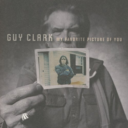 My Favorite Picture of You by Guy Clark