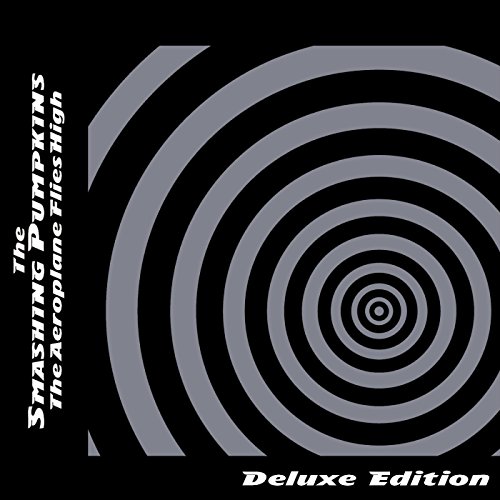 The Aeroplane Flies High [Deluxe Edition] by Smashing Pumpkins