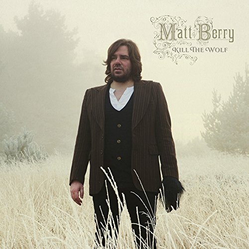 Kill the Wolf by Matt Berry