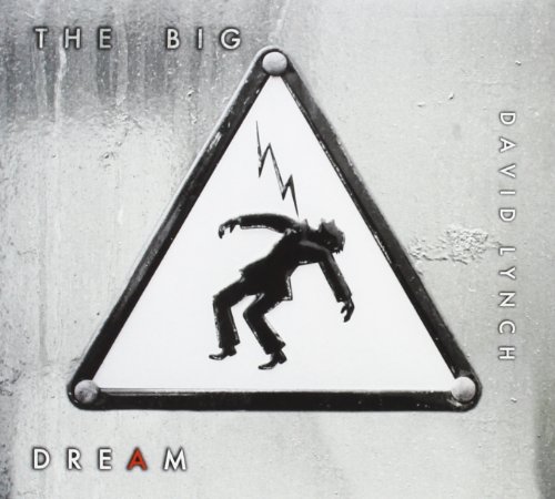 The Big Dream by David Lynch