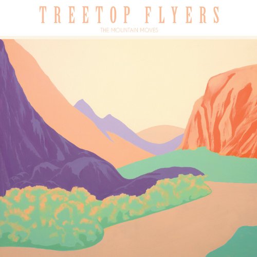 The Mountain Moves by Treetop Flyers