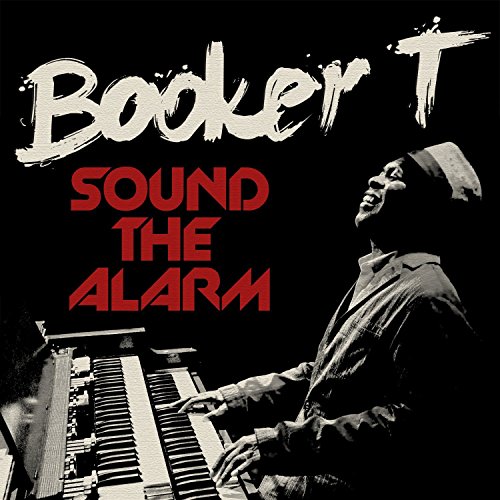 Sound the Alarm by Booker T. Jones