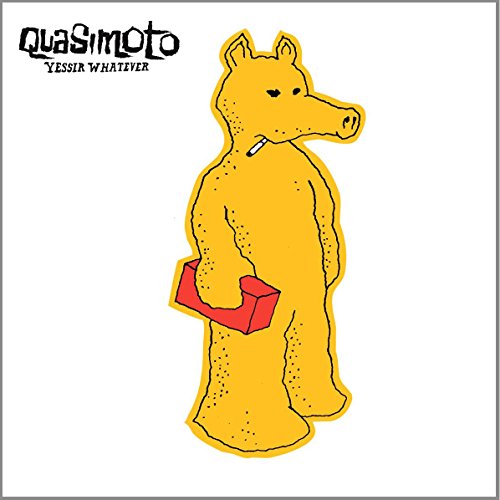 Yessir Whatever by Quasimoto