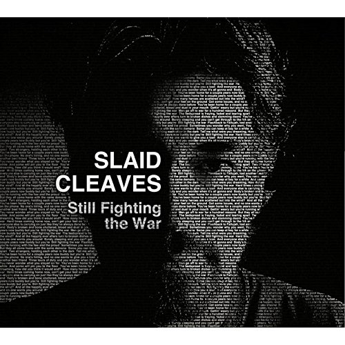 Still Fighting the War by Slaid Cleaves