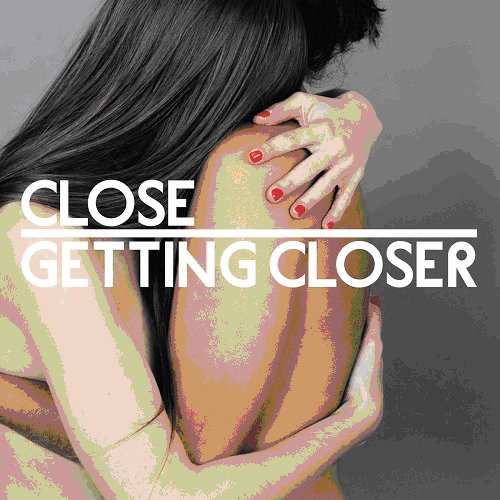 Getting Closer by Close