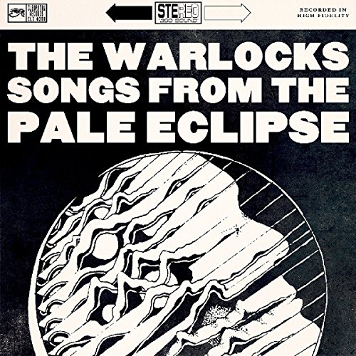 Songs from the Pale Eclipse by The Warlocks