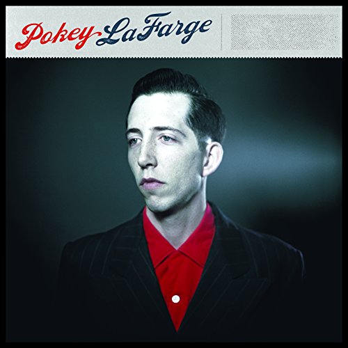 Pokey Lafarge by Pokey LaFarge