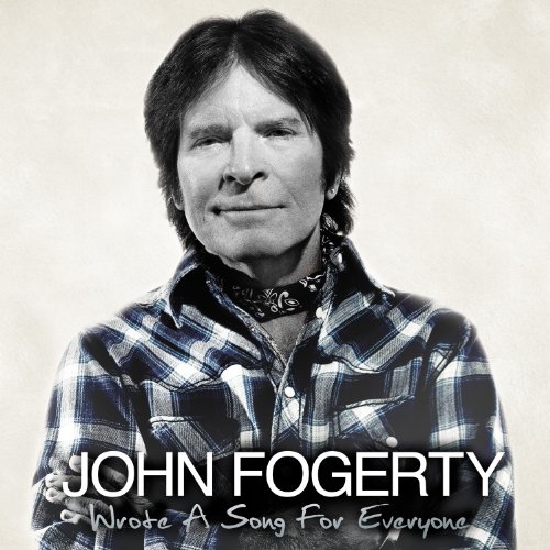 Wrote a Song for Everyone by John Fogerty